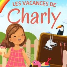 Les vacances de Charly - Concert à Bordeaux au LE THEATRE DES CHARTRONS le 27 juin 2026