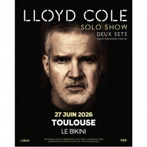 Lloyd Cole - Concert à Ramonville au LE BIKINI le 27 juin 2026