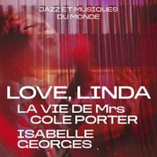 Love, Linda - La Vie de Mrs Cole Porter - Concert à Boulogne-billancourt au Auditorium de La Seine Musicale le 31 mars 2027