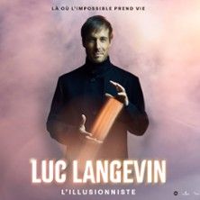 Luc Langevin - Concert à Le Grand-quevilly au Zénith de Rouen le 18 février 2027