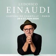 Ludovico Einaudi - Concert à Chantilly au CHATEAU DE CHANTILLY le 26 juin 2026