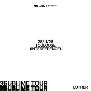 Luther - Concert à Balma au INTERFERENCE le 28 novembre 2026