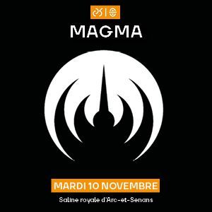 Magma - Concert à Arc Et Senans au La Saline Royale le 10 novembre 2026
