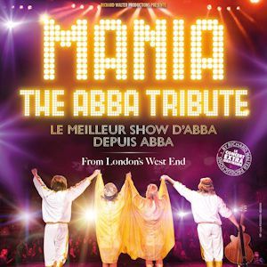 MANIA THE ABBA TRIBUTE - Concert à Paris au LE GRAND REX le 22 septembre 2026