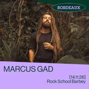 Marcus Gad - Concert à Bordeaux au ROCK SCHOOL BARBEY le 14 novembre 2026