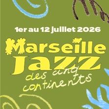 Marseille Jazz des Cinq Continents - Concert à Marseille au LA FRICHE LA BELLE DE MAI le 7 juillet 2026