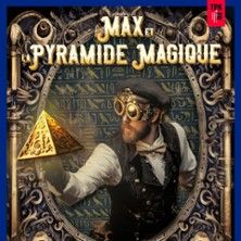Max et la Pyramide Magique - Théâtre la Boussole, Paris - Concert à Paris au THEATRE LA BOUSSOLE le 14 mai 2026