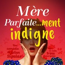 Mère Parfaitement Indigne ! - Concert à Besancon au COMEDIE DE BESANCON le 14 mai 2026