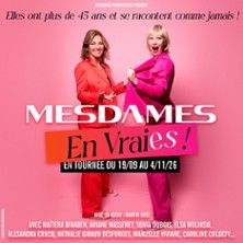 Mesdames en Vraies - Concert à Bordeaux au THEATRE FEMINA le 15 octobre 2026