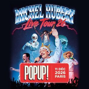 MICHEL HUBERT - Concert à Paris au POPUP! le 11 décembre 2026