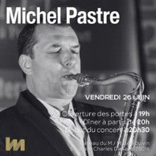 Michel Pastre - Concert à Paris au LE M. MUSEE DU VIN le 26 juin 2026