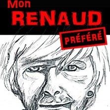 Mon Renaud Préféré - Concert à Toulouse au COMEDIE DE LA ROSERAIE le 25 janvier 2027