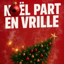 Noël Part en Vrille - Concert à Rennes au COMEDIE DE RENNES le 5 décembre 2026