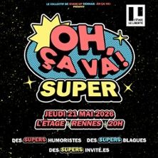 Oh, ça va SUPER ! - Concert à Rennes au L'Etage le 21 mai 2026