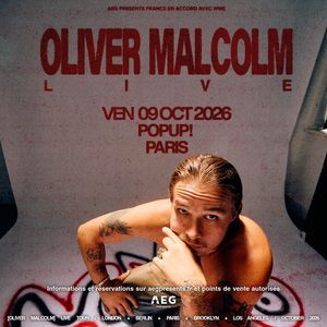 OLIVER MALCOLM - Concert à Paris au POPUP! le 9 octobre 2026