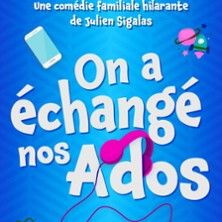 On a Echangé nos Ados - Concert à Grenoble au COMEDIE DE GRENOBLE le 30 octobre 2026