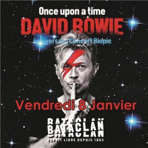 ONCE UPON A TIME: BOWIE - Concert à Paris au Le Bataclan le 8 janvier 2027