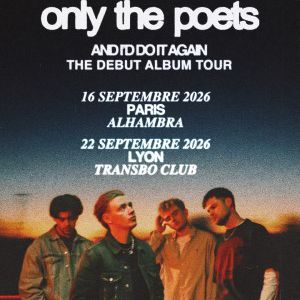 Only the Poets - Concert à Paris au ALHAMBRA le 16 septembre 2026