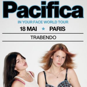 PACIFICA - Concert à Paris au Le Trabendo le 18 mai 2026