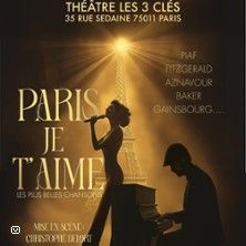 Paris je t'aime - Concert à Paris au Théâtre des 3 Clés le 6 mai 2026