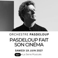 Orchestre Pasdeloup - Concert à Boulogne-billancourt au Auditorium de La Seine Musicale le 19 juin 2027