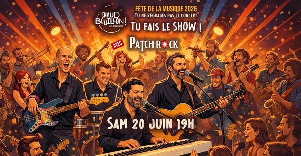 Patchrock à Chaud Bouillon : Tu FAIS le concert - Concert à Lille au Chaud Bouillon le 20 juin 2026
