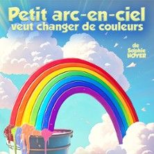 Petit Arc-en-ciel Veut Changer de Couleur - Concert à Paris au Comédie Tour Eiffel le 30 mai 2026