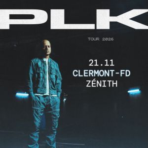 PLK - Concert à Cournon au Zénith d'Auvergne 63800 le 21 novembre 2026