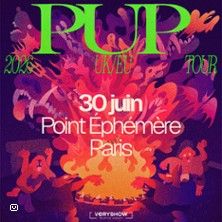 Pup - Concert à Paris au POINT EPHEMERE le 30 juin 2026