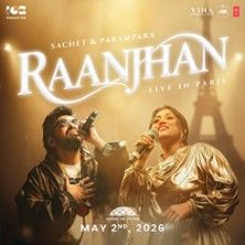 Raanjhan - Concert à Paris au DOME DE PARIS le 2 mai 2026