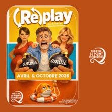 Replay - Concert à Montpellier au Théâtre Le Point Comédie le 10 octobre 2026