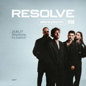 Resolve - Concert à Strasbourg au La Laiterie - Grande Salle le 21 janvier 2027