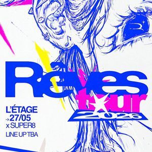 Rêves Tour 2026 : Rennes x Super8 - Concert à Rennes au Le Liberté // L'Étage le 27 mai 2026