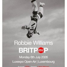 Robbie Williams - Concert à Luxembourg au LuxExpo Open Air le 6 juillet 2026