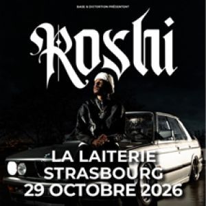 ROSHI - Concert à Strasbourg au La Laiterie - Grande Salle le 29 octobre 2026