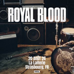 Royal Blood - Concert à Strasbourg au La Laiterie - Grande Salle le 20 août 2026