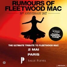 Rumours of Fleetwood Mac - Concert à Paris au SALLE PLEYEL le 2 mai 2027