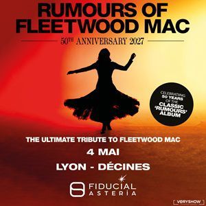 Rumours of Fleetwood Mac - Concert à Lyon-décines au FIDUCIAL Astéria le 4 mai 2027