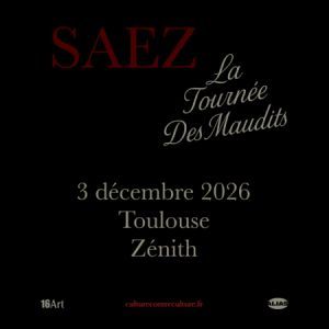 Saez - Concert à Toulouse au ZENITH TOULOUSE METROPOLE le 3 décembre 2026