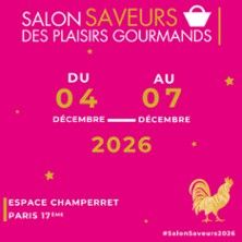 Salon Saveurs des Plaisirs Gourmands - Concert à Paris au Espace Champerret le 4 décembre 2026