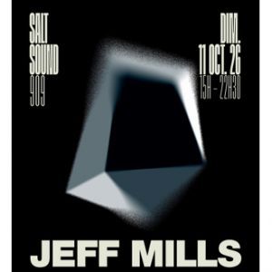 Jeff Mills - Concert à Arc Et Senans au La Saline Royale le 11 octobre 2026
