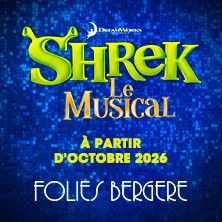 Shrek Le Musical - Concert à Paris au LES FOLIES BERGERE le 13 décembre 2026