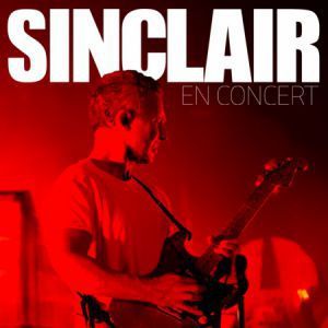 Sinclair - Concert à Lille au LE SPLENDID le 15 avril 2027