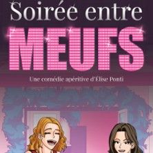 Soirée Entre Meufs - Concert à Le Mans au Comédie Le Mans le 17 juin 2026