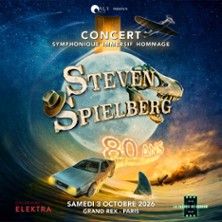 Hommage Steven Spielberg - Concert à Paris au GRAND REX le 3 octobre 2026