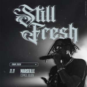 STILL FRESH + 1ère partie - Concert à Marseille au ESPACE JULIEN le 11 novembre 2026