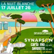 Synapson - Carla Mo - Savonette - Nuit Blanche des Dryadestiva