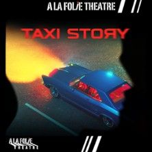 Taxi Story - Concert à Paris au A la Folie Théâtre le 8 mai 2026