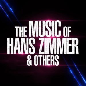 THE MUSIC OF HANS ZIMMER &amp; OTHERS - Concert à Vierzon au THEATRE MAC-NAB le 17 novembre 2026