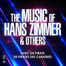 The Music of Hans Zimmer & Others - Concert à ChÂlons-en-champagne au Le Capitole en Champagne le 7 janvier 2027